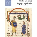 Dějiny Langobardů - Paulus Diaconus…