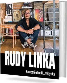 Literární biografie Na cestě domů… vždycky - Rudy Linka (2021, pevná)
