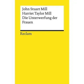 Die Unterwerfung der Frauen - John Stuart Mill