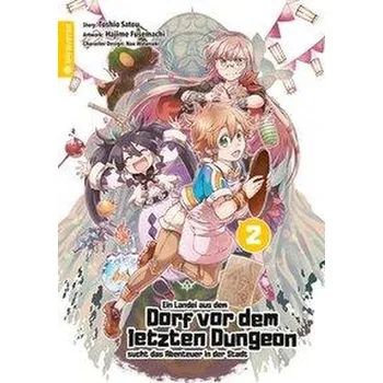 Komiks pro dospělé Ein Landei aus dem Dorf vor dem letzten Dungeon sucht das Abenteuer in der Stadt 02 - Satou, Toshio