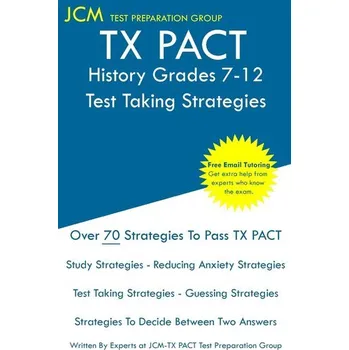TX PACT History Grades 7-12 - Test Taking Strategies - Complete Test Preparation Inc.