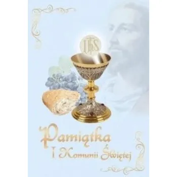 Encyklopedie Pamiątka I Komunii Świętej. Niebieska - praca zbiorowa