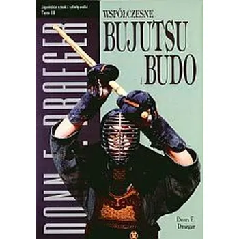 Współczesne bujutsu i budo - Donn F. Draeger