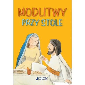 MODLITWY PRZY STOLE - opracowanie zbiorowe