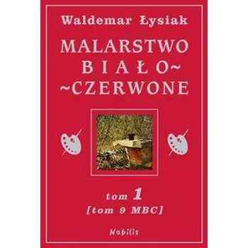 Komiks pro dospělé Malarstwo biało-czerwone Tom 1 Tom 9 MBC - Łysiak Waldemar