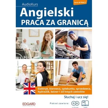 ANGIELSKI PRACA ZA GRANICĄ - opracowanie zbiorowe