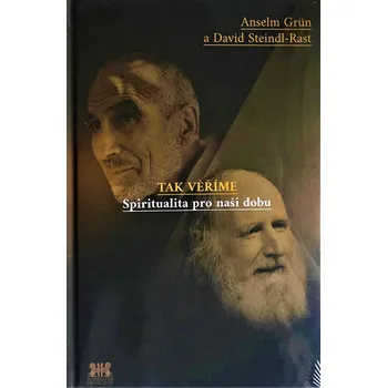 Tak věříme - Spiritualita pro naši dobu