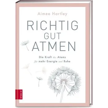 Richtig gut atmen - Hartley, Aimee