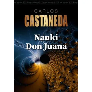 Nauki don Juana - Carlos Castaneda