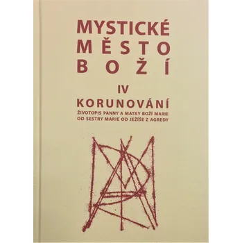 Duchovní literatura Mystické město Boží IV