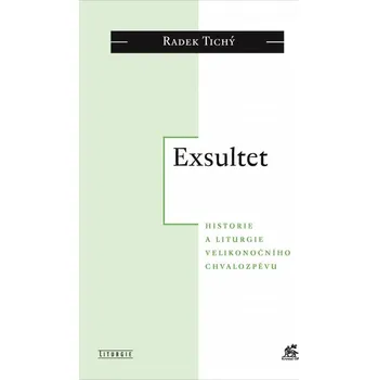 Duchovní literatura Exsultet (Historie a liturgie velikonočního chvalozpěvu)