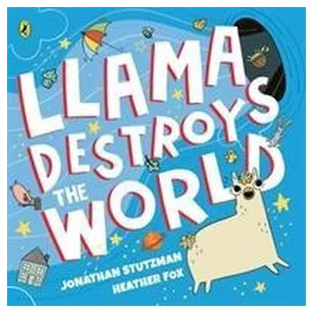 První čtění LLAMA DESTROYS THE WORLD - Stutzman, Jonathan [EN] (2021, Brožovaná, Penguin Books Ltd (UK))