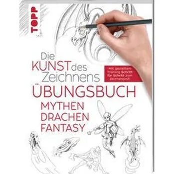 Encyklopedie Die Kunst des Zeichnens - Mythen, Drachen, Fantasy Übungsbuch - frechverlag [DE] (2020, Brožovaná / brožovaná, Frech Verlag GmbH)