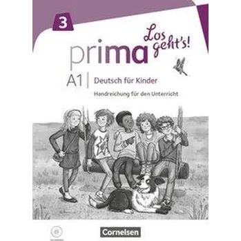 Německý jazyk Prima - Los geht's! Band 3 - Handreichungen für den Unterricht mit Kopiervorlagen und Audio-CD
