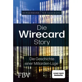 Populárně naučná literatura pro dospělé Die Wirecard-Story - Haseborg, Jan Luiken ter