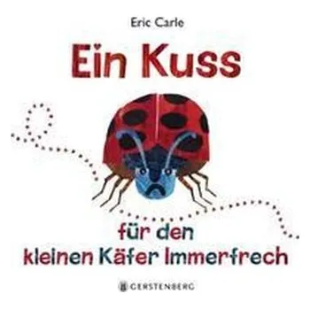 První čtění Ein Kuss für den kleinen Käfer Immerfrech - Carle, Eric