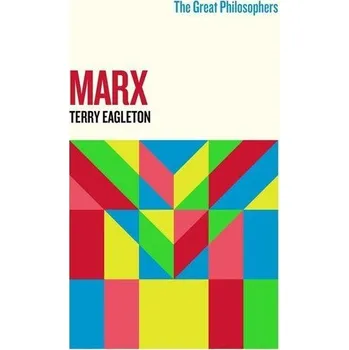 The Great Philosophers:Marx - Terry Eagleton