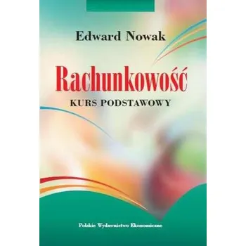 RACHUNKOWOŚĆ KURS PODSTAWOWY - EDWARD NOWAK