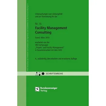 Untersuchungen zum Leistungsbild und zur Honorierung für das Facility Management Consulting