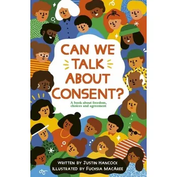 Příroda Can We Talk About Consent? - Howse, Justin; Hancock, Shirley