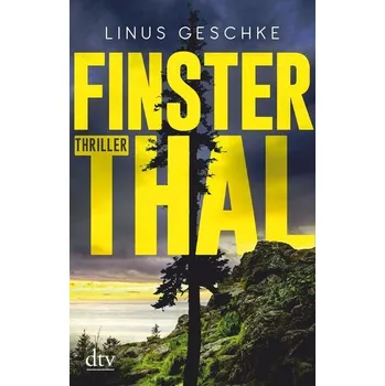 Finsterthal - Geschke, Linus [DE] (2020, Brožovaná, dtv Verlagsgesellschaft)