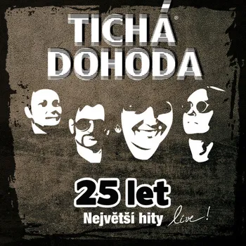 Česká hudba Tichá Dohoda : 25 let - Největší hity CD