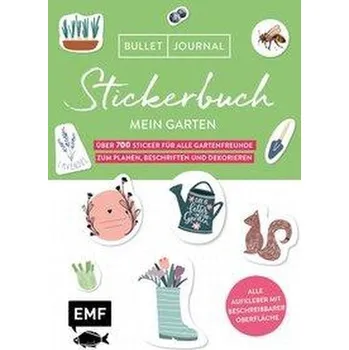 Bullet Journal - Stickerbuch Mein Garten: Über 700 Sticker für alle Gartenfreunde zum Planen, Beschriften und Dekorieren