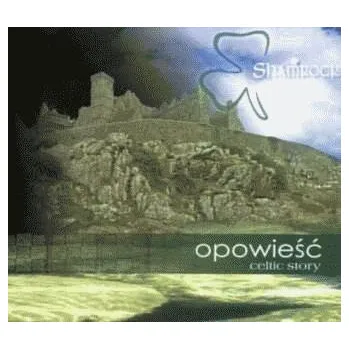DVD film Opowieść. Celtic Story. Shamrock CD - praca zbiorowa