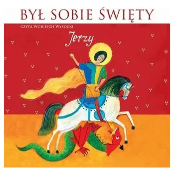 Był sobie Święty Jerzy + CD - Wojciech Wysocki