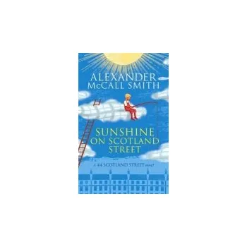 Sunshine on Scotland Street - McCall Smith, Alexander