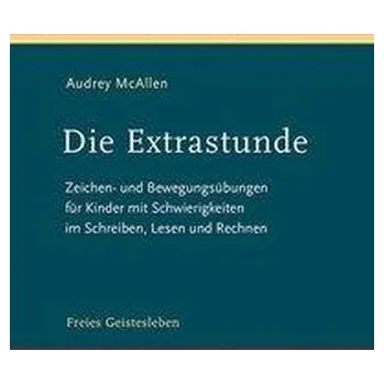 Die Extrastunde - McAllen, Audrey E.