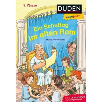První čtění Duden Leseprofi - Ein Schultag im alten Rom - Wiechmann, Heike