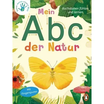 První čtění Deine-meine-unsere Welt - Mein Abc der Natur - Edwards, Nicola
