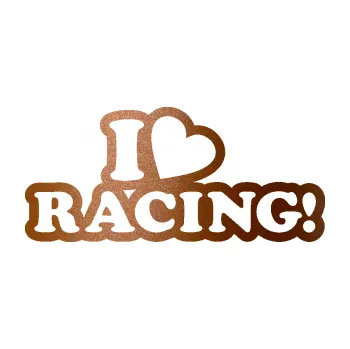 Polep vozidla SAMOLEPKA I love racing nápis (44 - měděná metalíza) NA AUTO, NÁLEPKA, FÓLIE, POLEP, TUNING, VLASTNÍ TEXT, TISK, AUTOSAMOLEPKY.cz, POLEPY, OBRÁZEK, LOGO, SAMOLEPKY