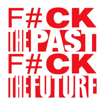 Polep vozidla SAMOLEPKA Fuck the past fuck the future (10 - červená) NA AUTO, NÁLEPKA, FÓLIE, POLEP, TUNING, VLASTNÍ TEXT, TISK, AUTOSAMOLEPKY.cz, POLEPY, OBRÁZEK, LOGO, SAMOLEPKY