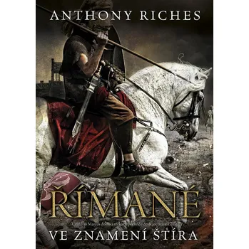 Kniha Římané: Ve znamení štíra - Anthony Riches (2021) [E-kniha]