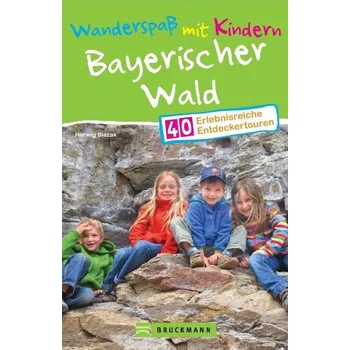 Cestování Wanderspaß mit Kindern Bayerischer Wald - Slezak, Herwig