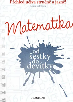 Matematika Matematika: Od šestky do devítky - Lenka Ostrýtová (2021, brožovaná)