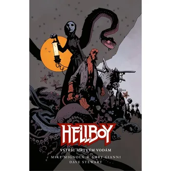 Komiks pro dospělé Hellboy: Vstříc mrtvým vodám - Mike Mignola, Gary Gianni (2021, pevná)