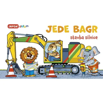 Leporelo Jede bagr: Stavba silnice - INFOA (2020)