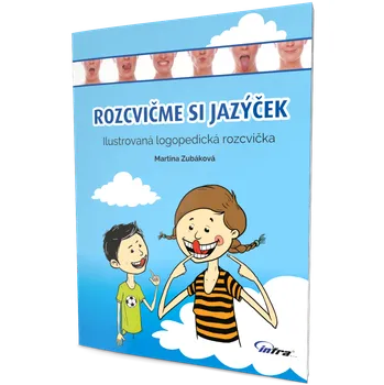 Předškolní výuka Recenze Rozcvičme si jazýček: Ilustrovaná logopedická rozcvička - Martina Zubáková (2019, brožovaná)