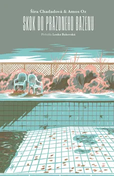 Skok do prázdného bazénu - Šira Chadanová, Amos Oz (2021, pevná)