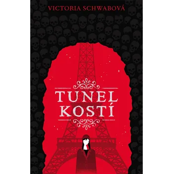 Tunel kostí – Victoria Schwabová (2021, brožovaná)