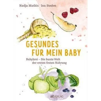 Gesundes für mein Baby - Mathis, Nadja