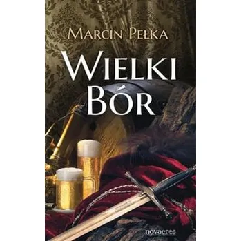 Wielki Bór - Pełka Marcin