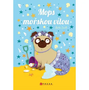 Mops mořskou vílou - Bella Swift (2021,…