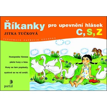 Předškolní výuka Říkanky pro upevnění hlásek C, S, Z - Jitka Tučková (2013, brožovaná)