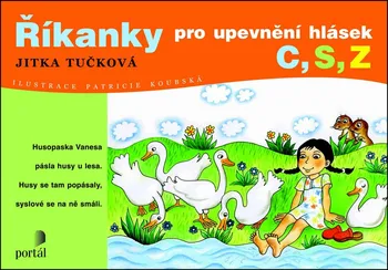 Předškolní výuka Říkanky pro upevnění hlásek C, S, Z - Jitka Tučková (2013, brožovaná)