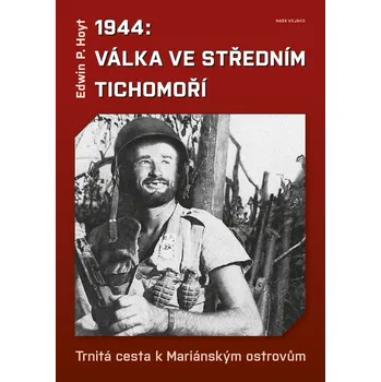 1944 Válka ve středním Tichomoří - Edwin P. Hoyt
