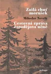 Zašlá chuť morušek: Cestovní zpráva…